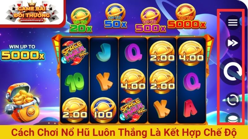 Cách chơi nổ hũ luôn thắng là kết hợp nhiều chế độ với nhau